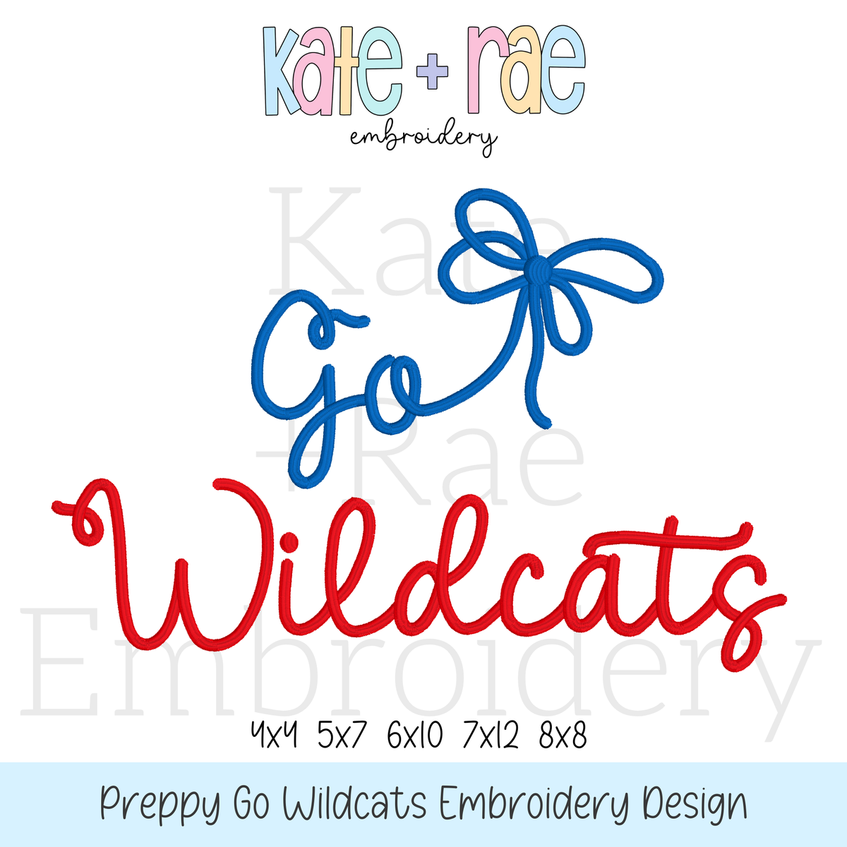 Preppy Go Wildcats Embroidery Design: Design preview of the words Go Wildcats in blue and red script with a blue bow, available in 4x4, 5x7, 6x10, 7x12, and 8x8