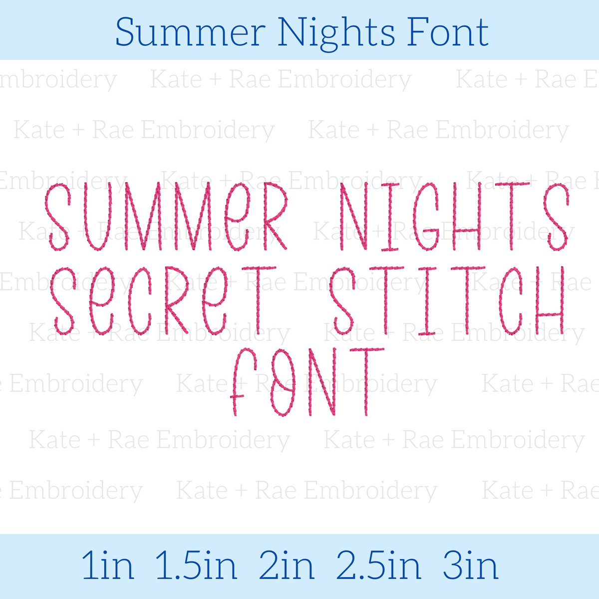 Summer Nights Secret Stitch Embroidery Font: Font preview reading Summer Nights Secret Stitch Font in pink, available in 1 to 3 inch sizes