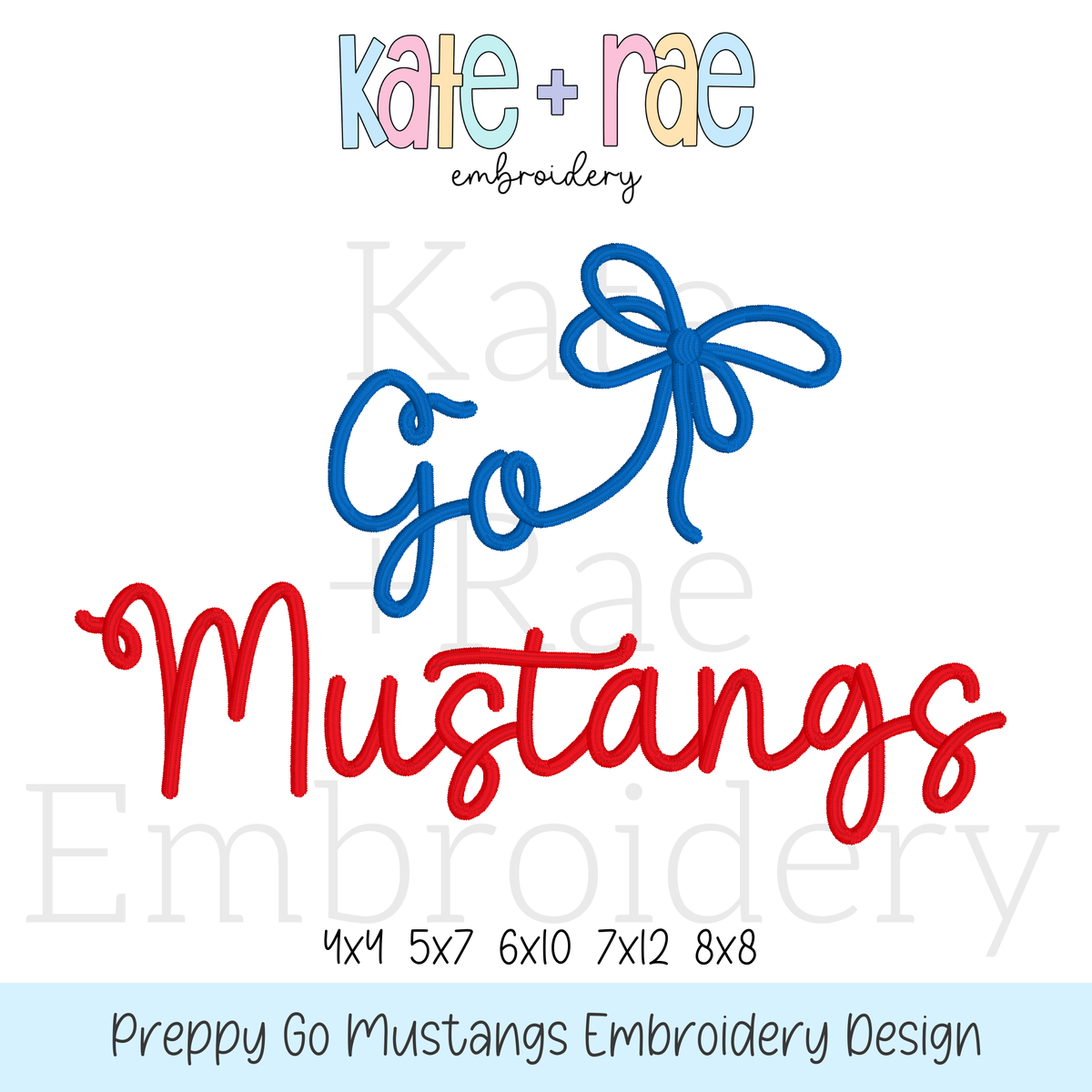 Preppy Go Mustangs Embroidery Design: Design preview of the words Go Mustangs in blue and red script with a blue bow, available in 4x4, 5x7, 6x10, 7x12, and 8x8