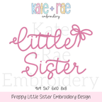 Preppy Little Sister Embroidery Design: Design preview of the words little sister in pink script with a bow, available in 4x4, 5x7, 6x10, and 8x8