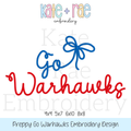 Preppy Go Warhawks Embroidery Design: Design preview of the words Go Warhawks in blue and red script with a blue bow, available in 4x4, 5x7, 6x10, and 8x8