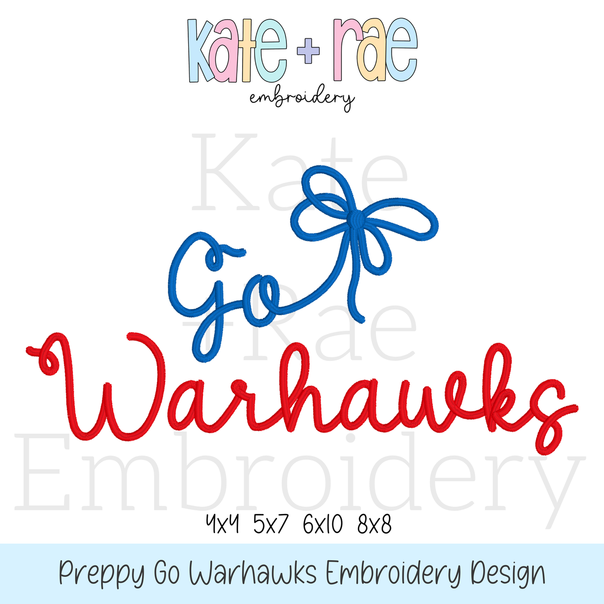 Preppy Go Warhawks Embroidery Design: Design preview of the words Go Warhawks in blue and red script with a blue bow, available in 4x4, 5x7, 6x10, and 8x8