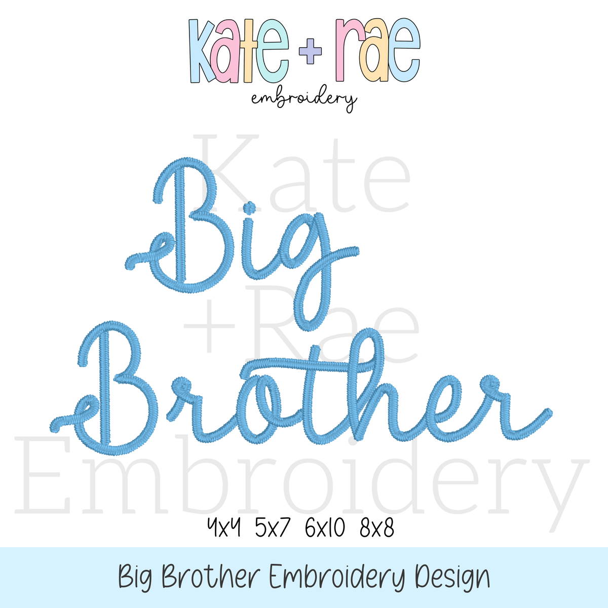 Preppy Big Brother Embroidery Design: Design preview of the words Big Brother in blue script, available in 4x4, 5x7, 6x10, and 8x8