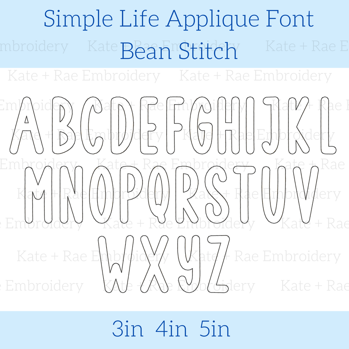 Simple Life Bean Stitch Applique Embroidery Font: Font preview of an outlined A to Z alphabet for bean stitch applique, available in 3, 4, and 5 inch sizes
