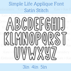 Simple Life Satin Stitch Applique Embroidery Font: Font preview of an outlined A to Z alphabet for satin stitch applique, available in 3, 4, and 5 inch sizes