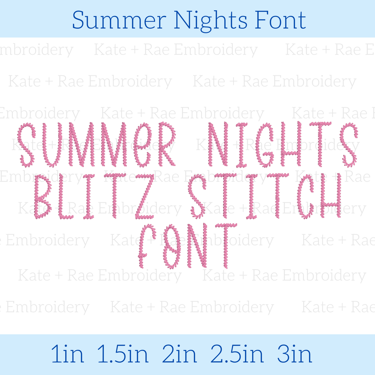 Summer Nights Blitz Stitch Embroidery Font: Font preview reading Summer Nights Blitz Stitch Font in pink, available in 1 to 3 inch sizes