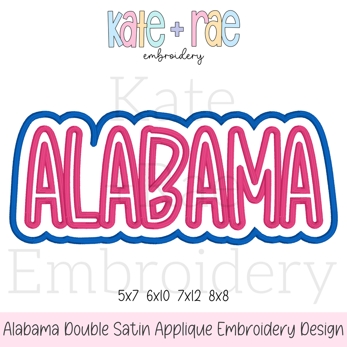 Alabama Double Applique Embroidery Design: Design preview of the word ALABAMA in pink letters with a white and blue double outline, available in 5x7, 6x10, 7x12, and 8x8