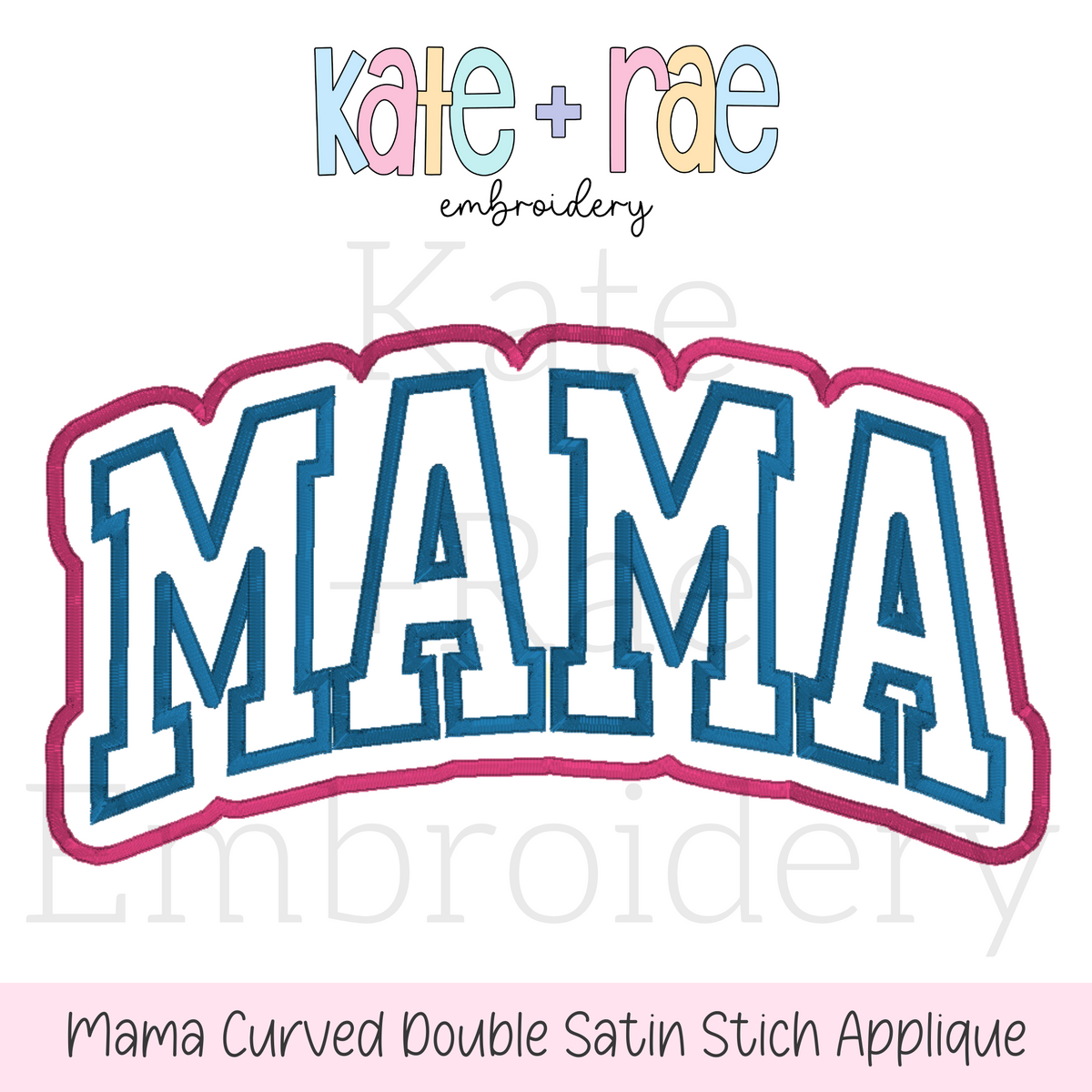 Mama Curved Varsity Double Applique Embroidery Design: Design preview of the word MAMA in curved blue collegiate letters with a pink double outline