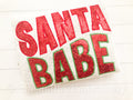 Santa Babe Satin Stitch Applique Embroidery Design: The words Santa Babe in red glitter applique letters with a green outline