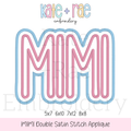 MIMI Script Double Satin Stitch Applique Embroidery Design: Design preview of the word MIMI in pink letters with a white and blue double outline, available in 5x7, 6x10, 7x12, and 8x8