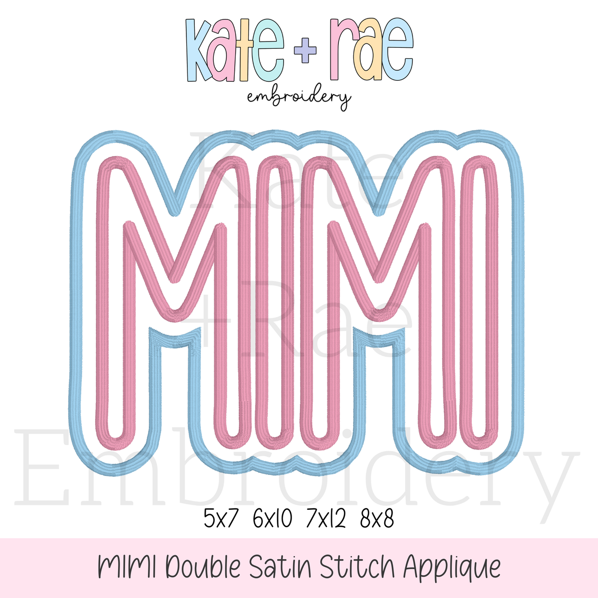 MIMI Script Double Satin Stitch Applique Embroidery Design: Design preview of the word MIMI in pink letters with a white and blue double outline, available in 5x7, 6x10, 7x12, and 8x8