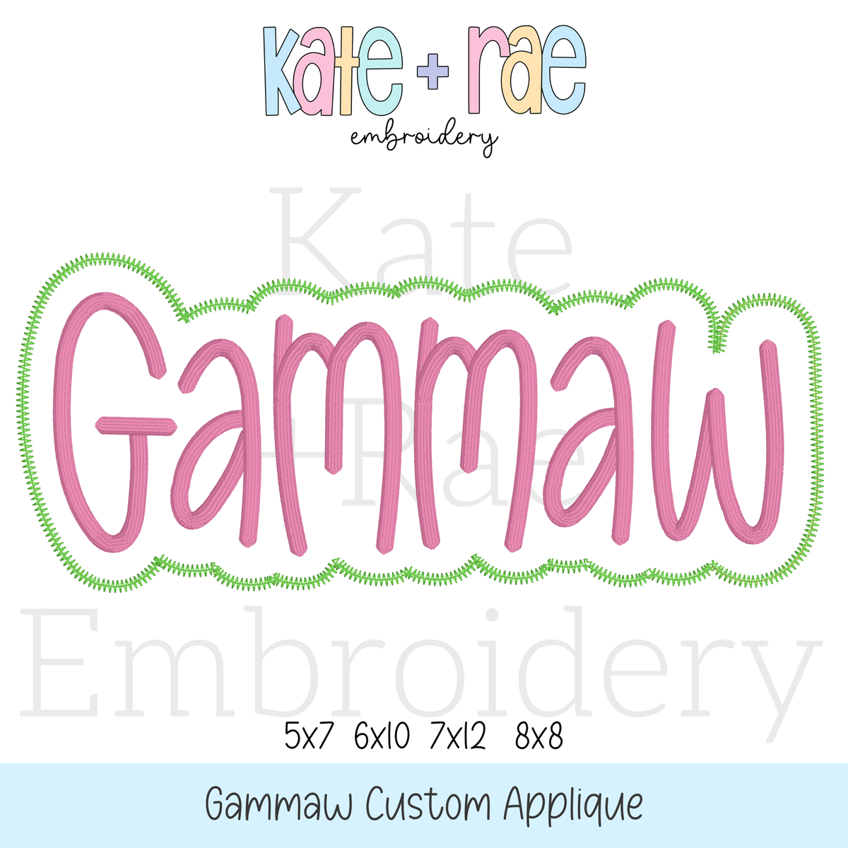 Gammaw Custom Applique: Design preview of the word Gammaw in pink with a green double outline, available in 5x7, 6x10, 7x12, and 8x8