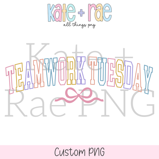 Teamwork Tuesday Custom PNG