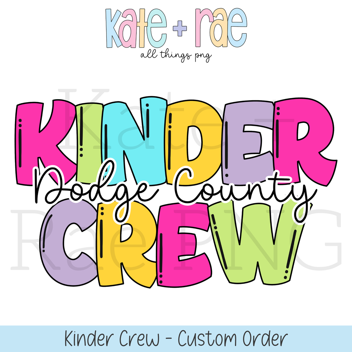 Kinder Crew Dodge County - Custom Order: The words Kinder Crew Dodge County in bright multicolored letters with black script
