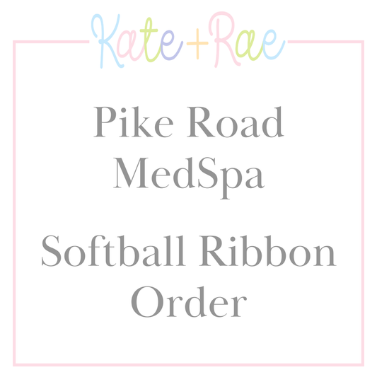 Pike Road MedSpa - Softball Ribbon Order
