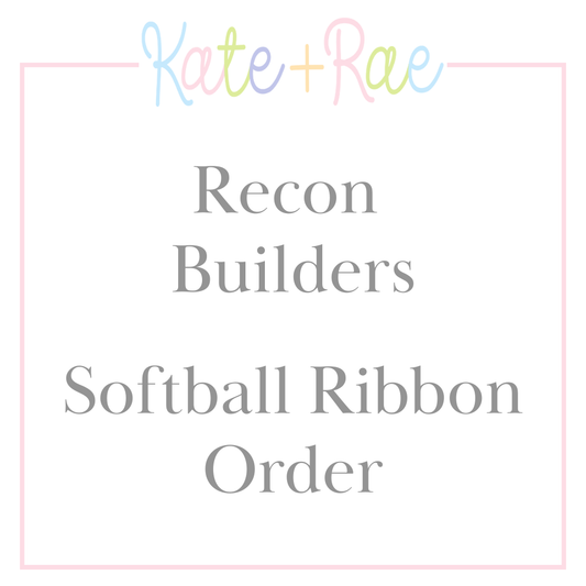 Recon Builders - Softball Ribbon Order