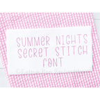 Summer Nights Secret Stitch Embroidery Font: The words Summer Nights Secret Stitch Font stitched in pink on white fabric over pink gingham